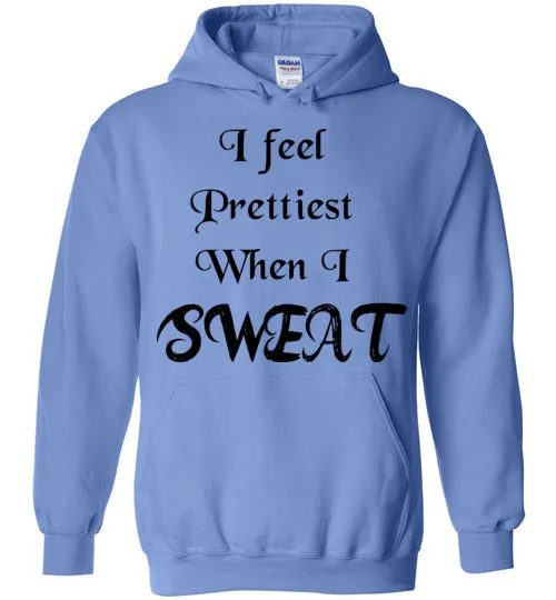 I feel Prettiest When I Sweat T-shirt